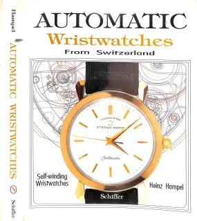 "Automatic Wristwatches From Switzerland" 1994 HAMPEL, Heinz