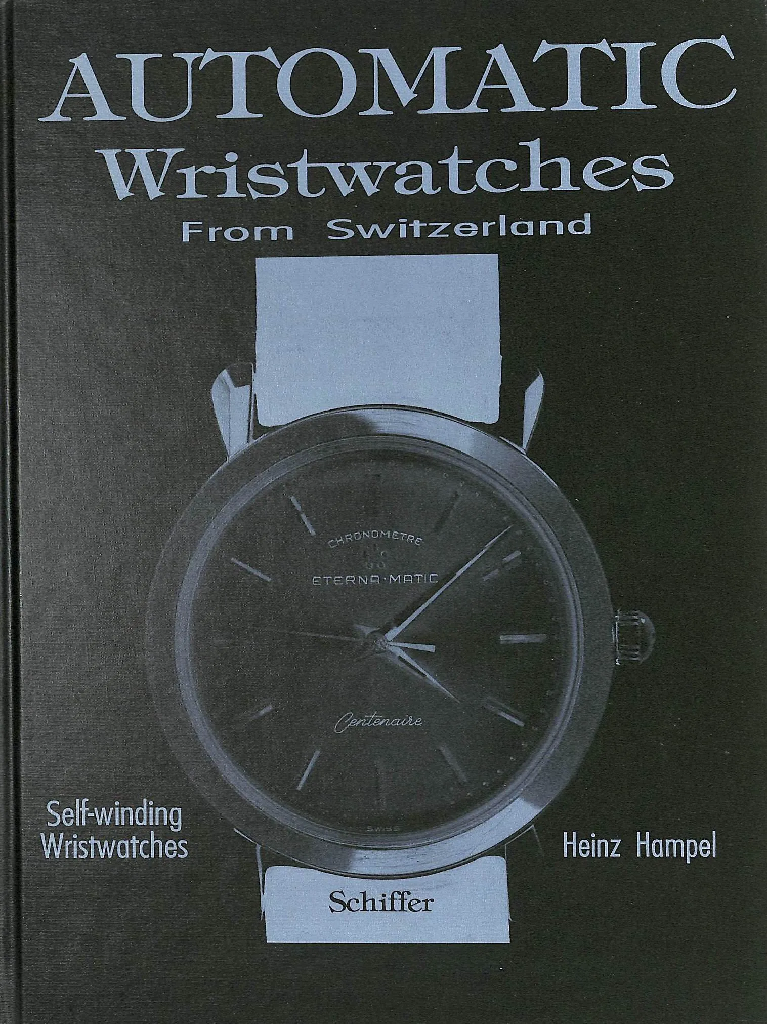 "Automatic Wristwatches From Switzerland" 1994 HAMPEL, Heinz